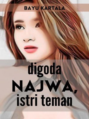 cover image of Digoda Najwa, Istri Teman